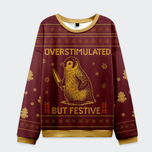 Penguin Overstimulated but Festive Christmas Ugly Sweatshirt