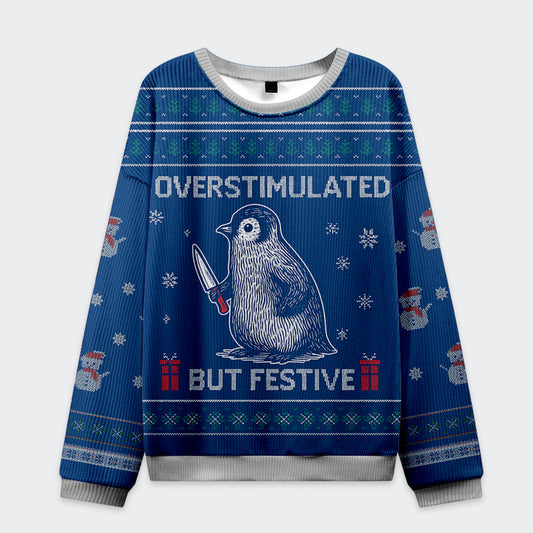 Funny Penguin Overstimulated but Festive Christmas Ugly Sweatshirt