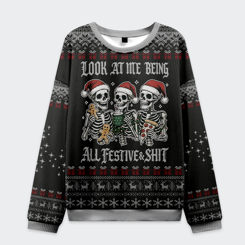 Look at Me Being Festive Skeleton Christmas Ugly Sweatshirt
