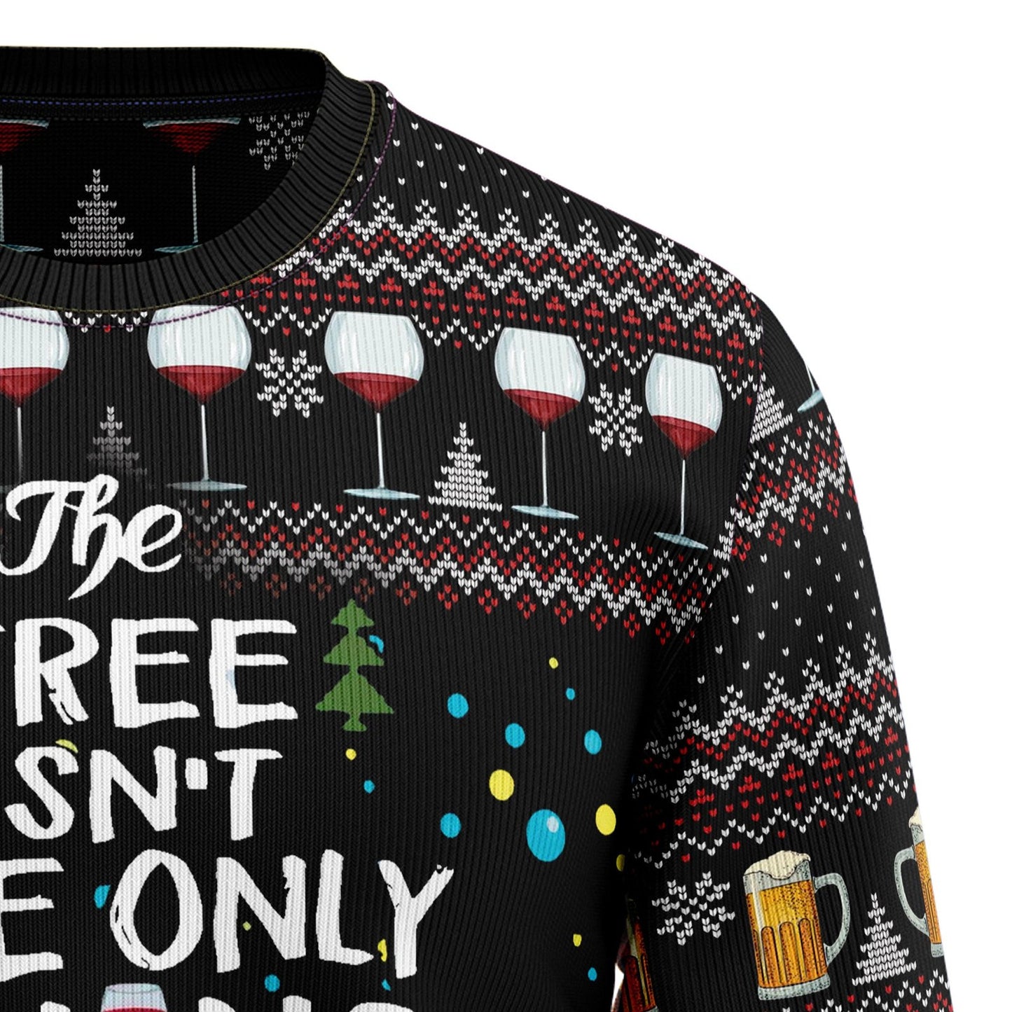 The Tree Isn’t The Only Thing Getting Lit Ugly Christmas Sweater
