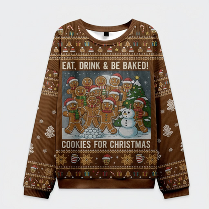 🍪 Eat, Drink & Be Baked Sweater – Cookies For Christmas Funny Ugly Holiday Top