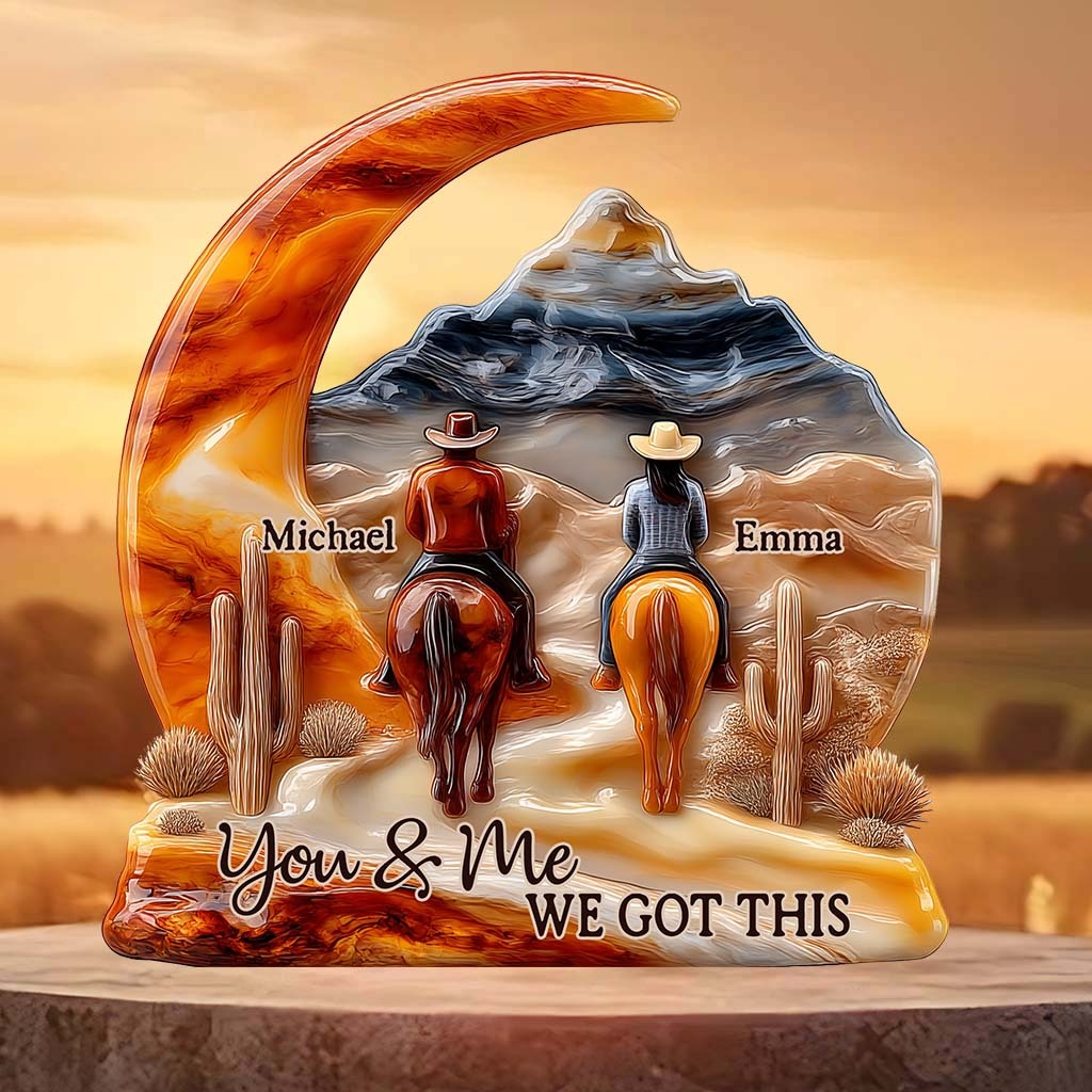You And Me We Got This - Personalized Couple Custom Shaped Acrylic Plaque