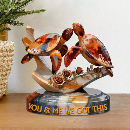 You & Me We Got This - Personalized Turle Custom Shaped Acrylic Plaque